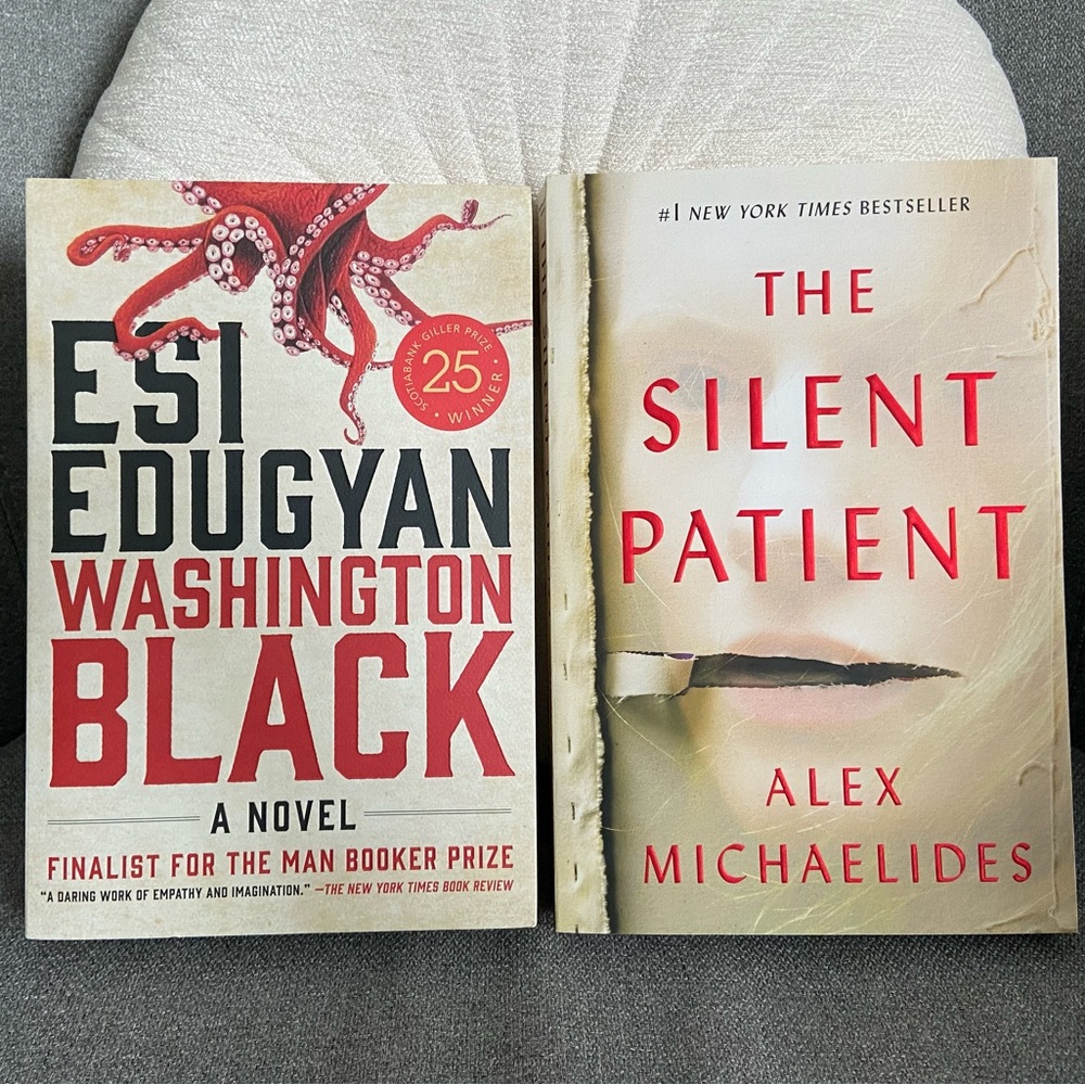 The Silent Patient by Alex Michaelides and Washington Black by Esi Edugyan